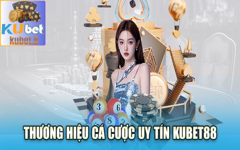kubet - KUBET88 3 Những trò chơi đỉnh cao tại hệ thống Kubet88