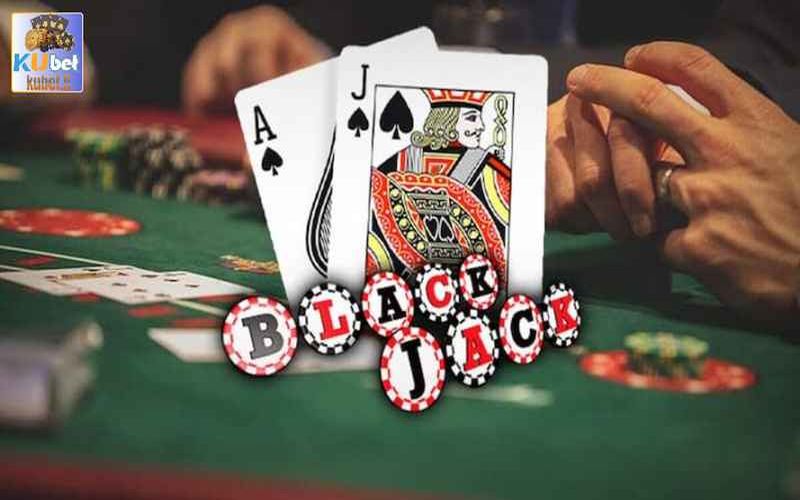 kubet - Blackjack Kubet – Tham gia nhận về tiền thưởng khủng năm 2024 4 Bí quyết để chơi blackjack Kubet hiệu quả từ cao thủ