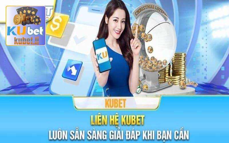 kubet - Thông Tin Liên hệ Kubet - Tổng Hợp Cách Thức Liên Lạc 2 Liên hệ nhà cái thông qua đường dây nóng